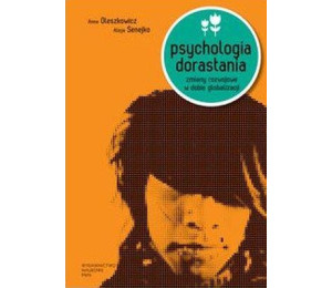 Psychologia dorastania. Zmiany rozwojowe w dobie..