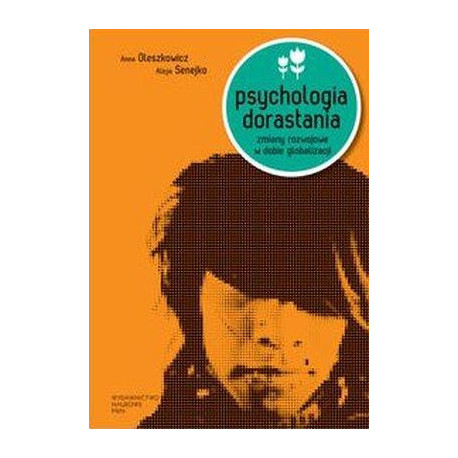 Psychologia dorastania. Zmiany rozwojowe w dobie..