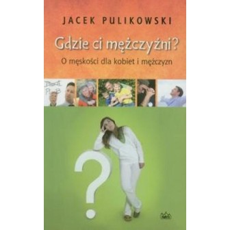 Gdzie ci mężczyźni
