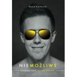 Niemożliwe. Pokonaj ego. Żyj bez granic