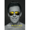 Niemożliwe. Pokonaj ego. Żyj bez granic