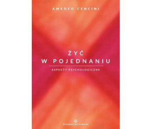 Żyć w pojednaniu. Aspekty psychologiczne