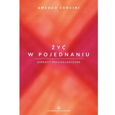 Żyć w pojednaniu. Aspekty psychologiczne
