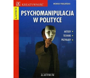Psychomanipulacja w polityce