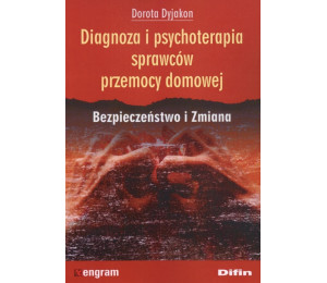Diagnoza i psychoterapia sprawców przemocy domowej