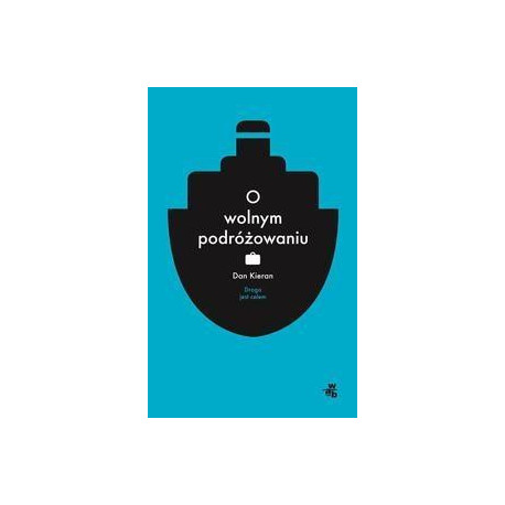 O wolnym podróżowaniu