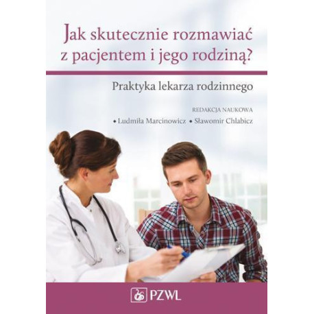 Jak skutecznie rozmawiać z pacjentem i jego..