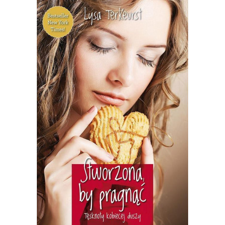 Stworzona by pragnąć. Tęsknoty kobiecej duszy