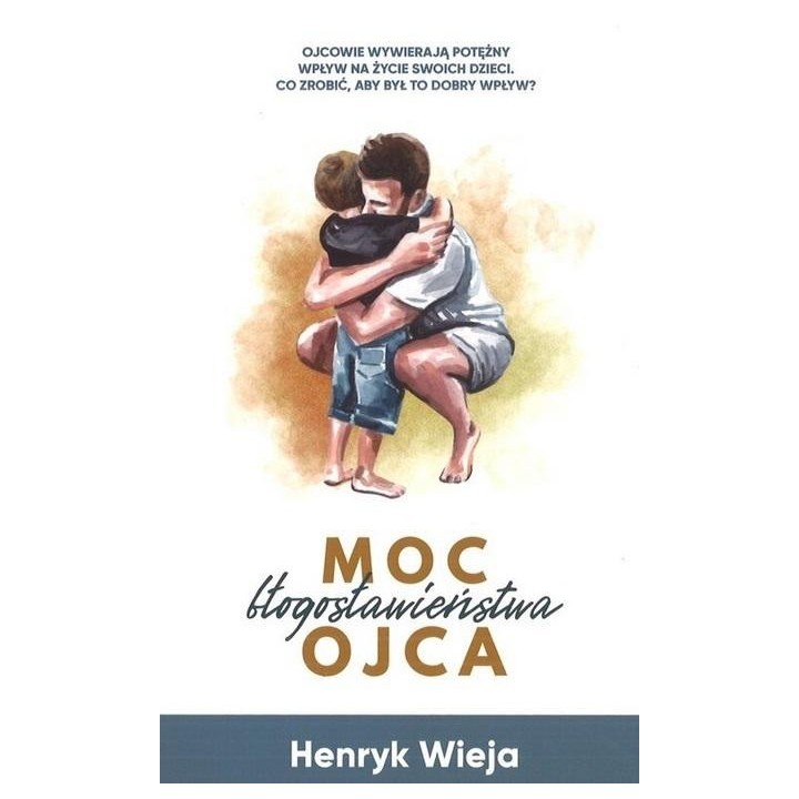 Moc błogosławieństwa ojca