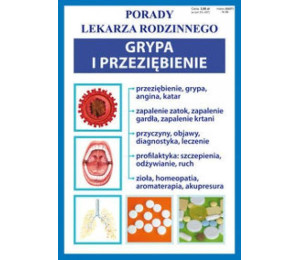 Porady lek. rodzinnego. Grypa i przeziębienie