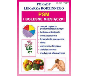 Porady lek. rodzinnego. PSM i bolesne miesiączki