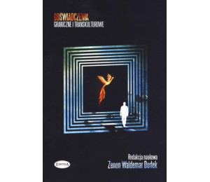 Doświadczenia graniczne i transkulturowe