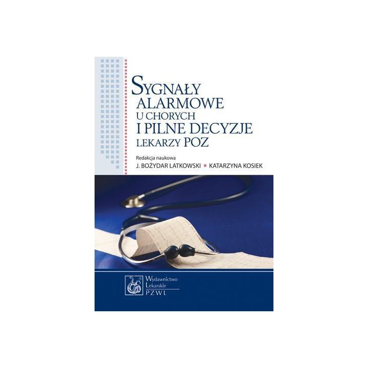 Sygnały alarmowe u chorych i pilne decyzje lekarzy
