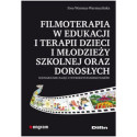 Filmoterapia w edukacji i terapii dzieci i młodz.