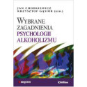 Wybrane zagadnienia psychologii alkoholizmu