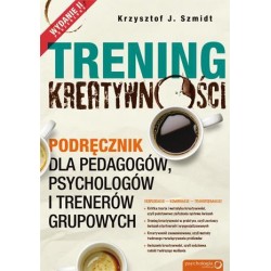 Trening kreatywności. Podręcznik dla pedagogów...