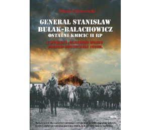 Generał Stanisław Bułak-Bałachowicz...
