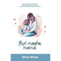 Być mądrą mamą