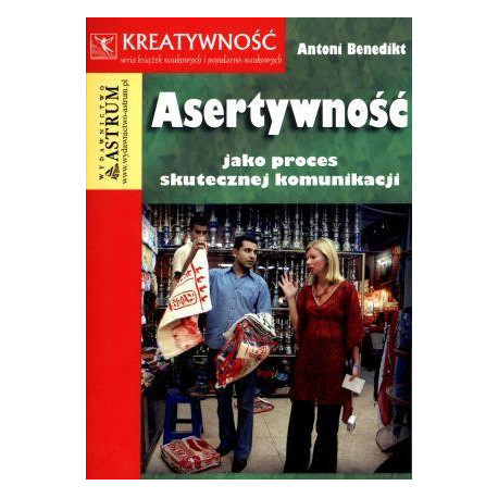 Asertywność jako proces skutecznej komunikacji