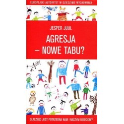 Agresja - nowe tabu? Dlaczego jest potrzebna...