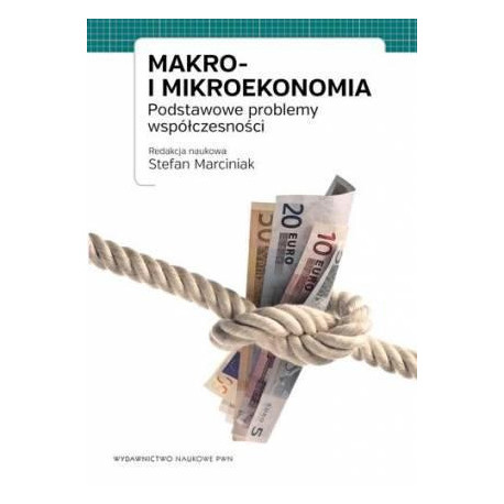 Makro i mikroekonomia. Podstawowe problemy..