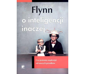 O inteligencji inaczej. Czy jesteśmy mądrzejsi...