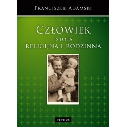 Człowiek istota religijna i rodzinna