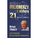 Milionerzy z wyboru. 21 tajemnic sukcesu
