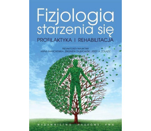 Fizjologia starzenia się. Profilaktyka...