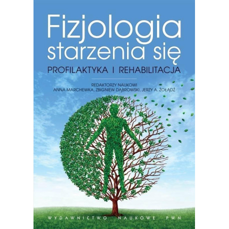 Fizjologia starzenia się. Profilaktyka...