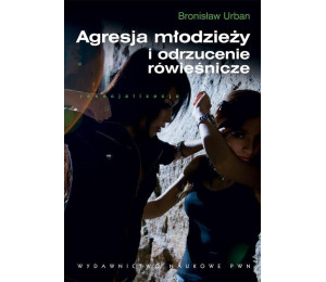 Agresja młodzieży i odrzucenie rówieśnicze