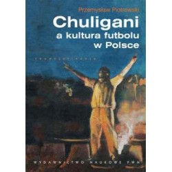 Chuligani a kultura futbolu w Polsce