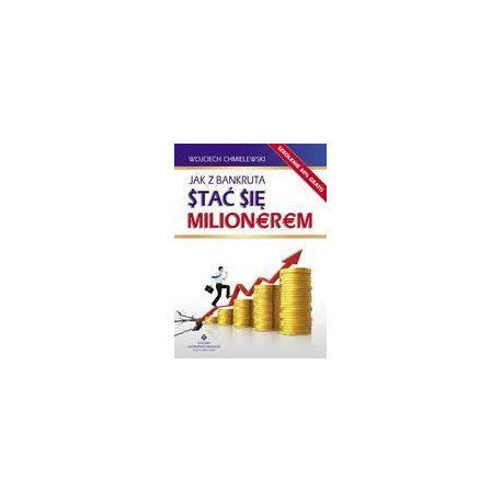 Jak z bankruta stać się milionerem?