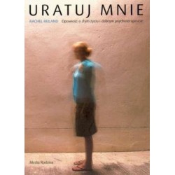 Uratuj mnie. Opowieść o złym życiu i dobrym..