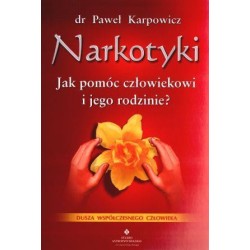 Narkotyki. Jak pomóc człowiekowi i jego rodzinie?