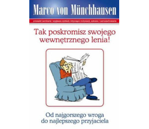 Tak poskromisz swojego wewnętrznego lenia!