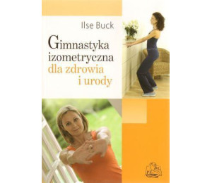 Gimnastyka izomeryczna dla zdrowia i sylwetki PZWL