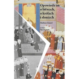 Opowiedz im o bitwach, królach i słoniach