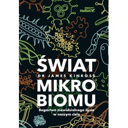 Świat mikrobiomu. Bogactwo niewidzialnego życia...