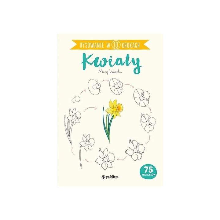 Rysowanie w 10 krokach. Kwiaty