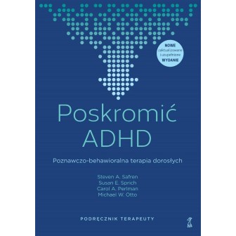 Poskromić ADHD. Poznawczo-behawioralna.. Podr.