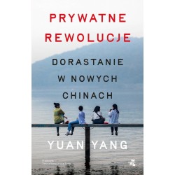Prywatne rewolucje. Dorastanie w nowych Chinach