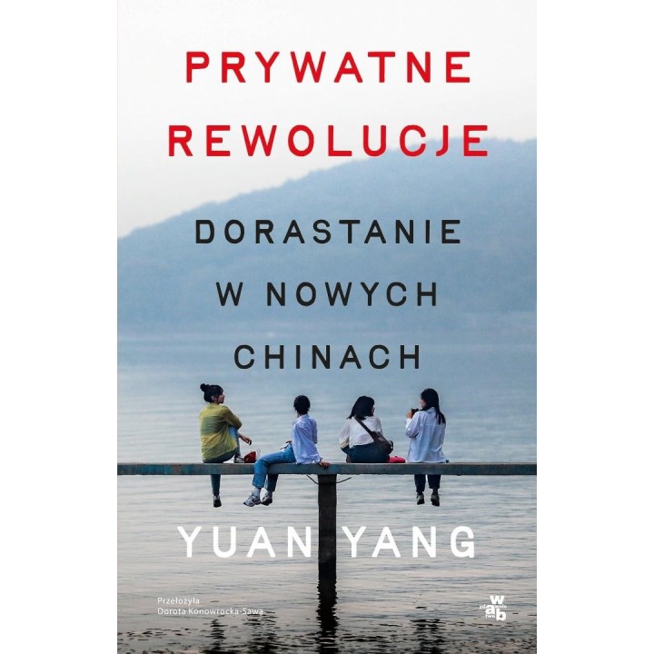 Prywatne rewolucje. Dorastanie w nowych Chinach