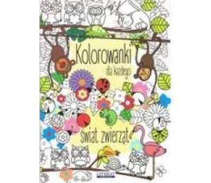 Kolorowanki dla każdego. Świat zwierząt w.2018