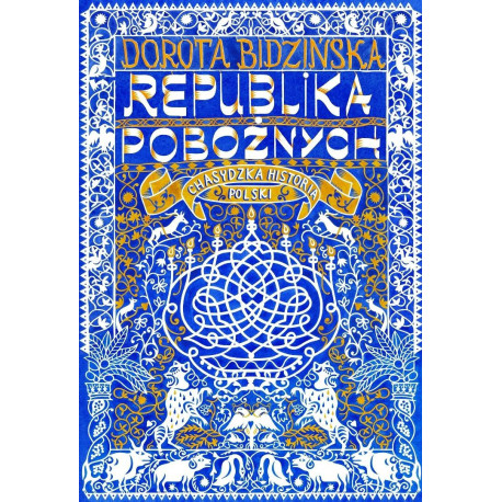 Republika pobożnych Chasydzka historia Polski