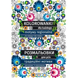 Kolorowanki dla każdego. Motywy regionalne...