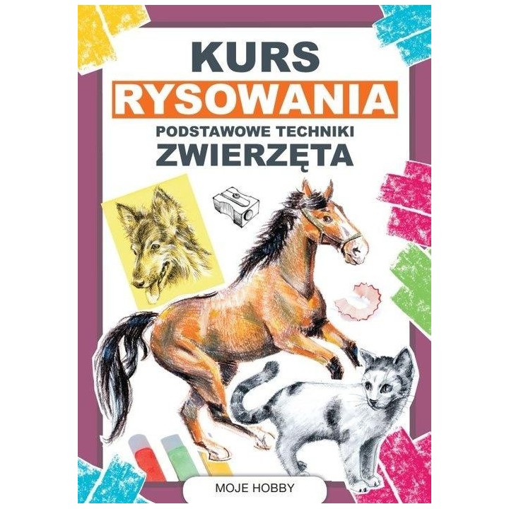 Kurs rysowania. Podstawowe techniki. Zwierzęta