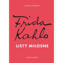 Frida Kahlo. Listy miłosne