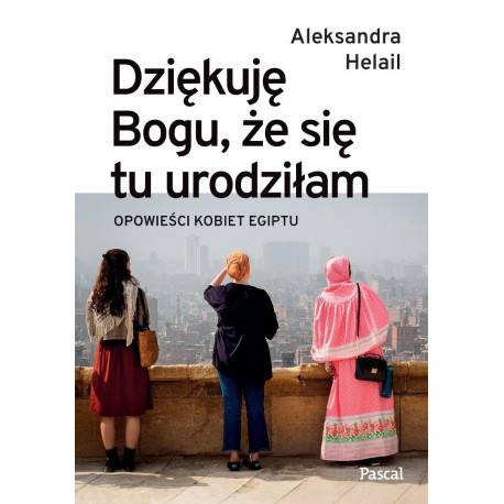 Dziękuję Bogu, że się tu urodziłam