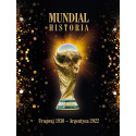 Mundial. Historia. Urugwaju 1930 - Argentyna 2022